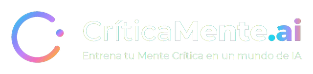 CriticaMente.ai — Entrena tu Mente Crítica en un mundo de IA